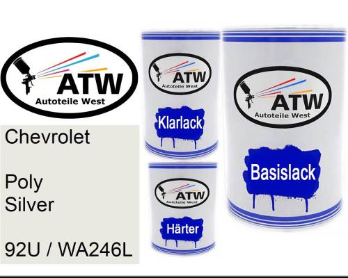 Chevrolet, Poly Silver, 92U / WA246L: 500ml Lackdose + 500ml Klarlack + 250ml Härter - Set, von ATW Autoteile West.